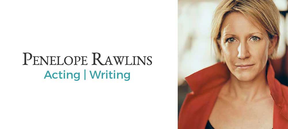 Penelope Rawlins Voice Over Actor Acting Writing Responsive Img